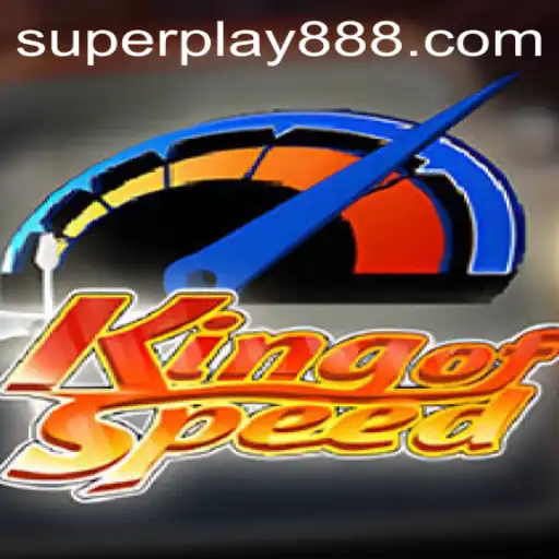 Exploring KingofSpeed: A Thrilling Ride with SuperPlay88